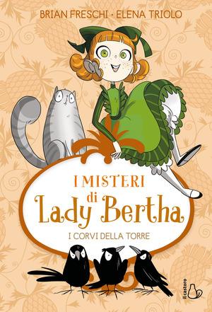 I corvi della torre. I misteri di Lady Bertha
