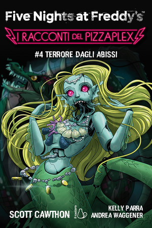 Terrore dagli abissi. Five nights at Freddy's. I racconti del Pizzaplex