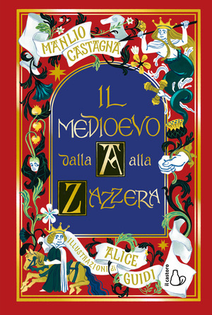 Il Medioevo dalla A alla Zazzera