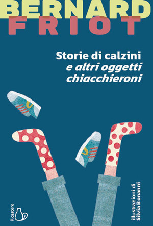 Storie di calzini e altri oggetti chiacchieroni