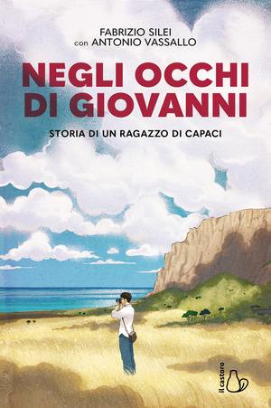 Negli occhi di Giovanni. Storia di un ragazzo di Capaci