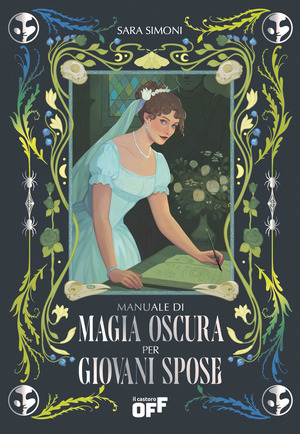 Manuale di magia oscura per giovani spose. Con gadget