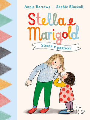Sirene e pasticci. Stella e Marigold