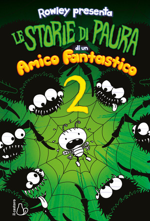 Le storie di paura di un amico fantastico. Un libro Schiappa. Ediz. illustrata