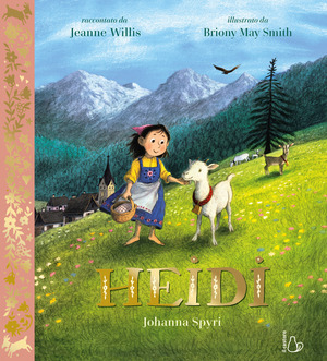 Heidi da Johanna Spyr. Ediz. a colori