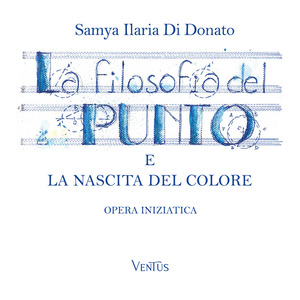 La filosofia del punto e la nascita del colore. Opera iniziatica