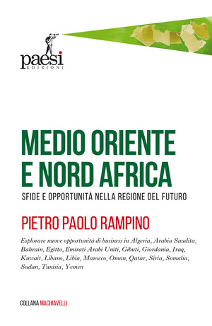 Medio Oriente e Nord Africa. Sfide e opportunità nella regione del futuro