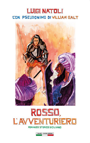 Rosso, l'avventuriero. Romanzo storico siciliano