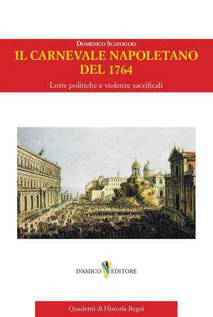 Il carnevale napoletano del 1764. Lotte politiche e violenze sacrificali