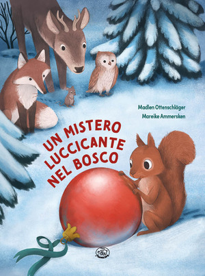 Un mistero luccicante nel bosco. Ediz. illustrata