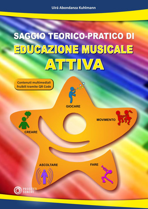 Saggio teorico-pratico di educazione musicale attiva. Con QR code per contenuti multimediali