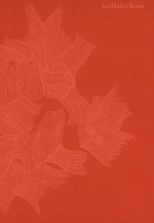 Aoi Huber Kono. Il sensore nascosto. Catalogo della mostra (Porza, 8 giugno-12 ottobre 2025)