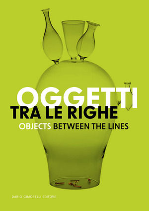 Oggetti tra le righe-Objects between the lines. Catalogo della mostra (New Delhi, 12 dicembre 2024-31 gennaio 2025). Ediz. bilingue