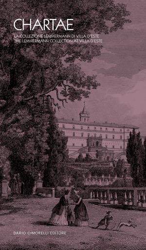 Chartae. La collezione Lemmermann di Villa d'Este. Ediz. italiana e inglese