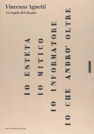 Vincenzo Agnetti. Le regole del ritratto