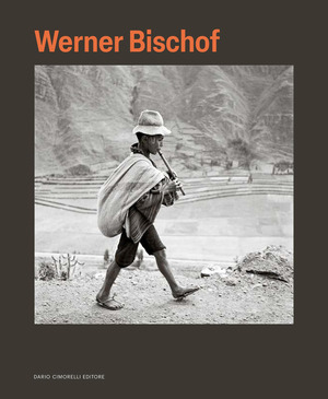 Werner Bischof. Ediz. italiana e francese