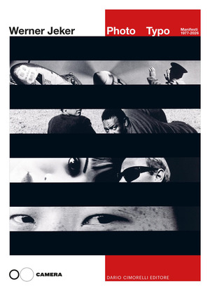 Werner Jeker. Photo Typo. Manifesti 1977-2026. Ediz. italiana, inglese e francese