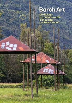 Barch Art. Un dialogo tra cultura rurale e linguaggi contemporanei