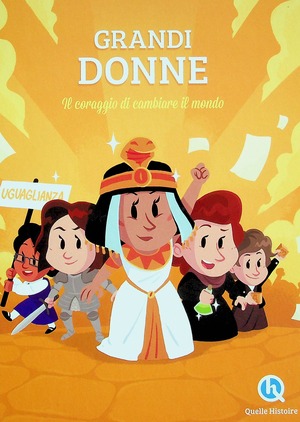 Grandi donne. Il coraggio di cambiare il mondo