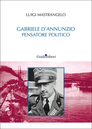 Gabriele D'Annunzio pensatore politico