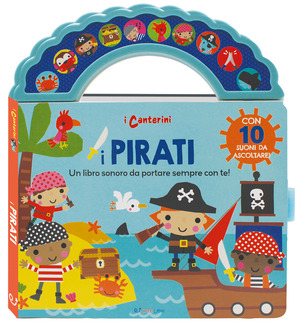 I pirati. I canterini. Ediz. a colori