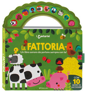 La fattoria. I canterini. Ediz. a colori