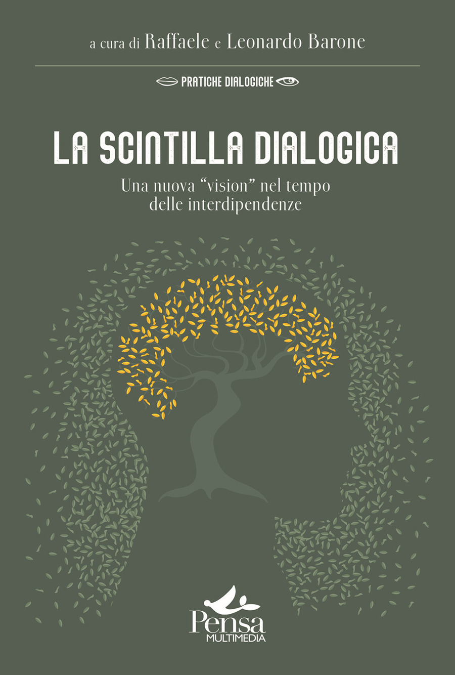 La scintilla dialogica. Una nuova «vision» nel tempo delle interdipendenze