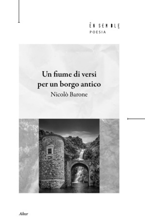Un fiume di versi per un borgo antico