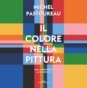 Il colore nella pittura. Dalla Preistoria al XX secolo
