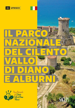 Il parco nazionale del Cilento, Vallo di Diano e Alburni. Ediz. a colori