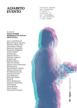 Alfabeto evento. Glossario aperto per progettare l’evento e conoscere il suo linguaggio, le sue pratiche, i suoi luoghi