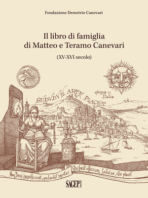 Il libro di famiglia di Matteo e Teramo Canevari. (XV-XVI secolo). La Fondazione di Demetrio Canevari