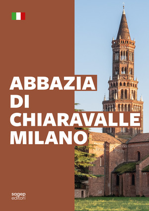 Abbazia di Chiaravalle. Milano. Ediz. illustrata