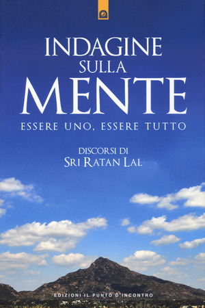 Indagine sulla mente. Essere uno, essere tutto