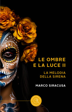Le ombre e la luce. La melodia della sirena
