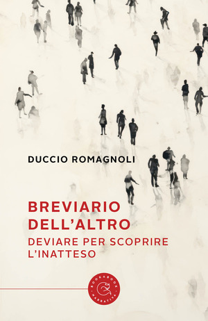 Breviario dell'altro. Deviare per scoprire l'inatteso