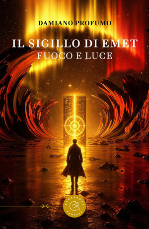 Il sigillo di Emet. Fuoco e luce