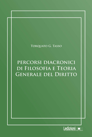 Percorsi diacronici di filosofia e teoria generale del diritto