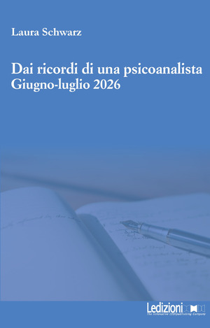 Dai ricordi di una psicoanalista. Giugno-luglio 2026