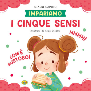 I cinque sensi. Ediz. a colori