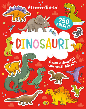 Dinosauri. Attaccatutto. Ediz. a colori