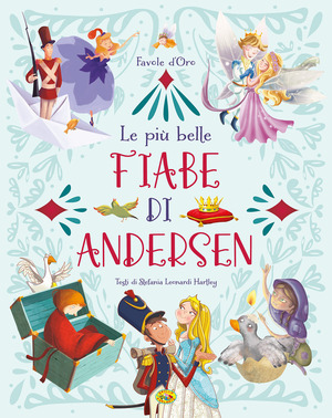 Le più belle fiabe di Andersen. Ediz. a colori