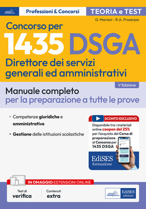 Concorso per 1435 DSGA Direttore dei servizi generali e amministrativi. Manuale. Teoria e test per tutte le prove. Con contenuti extra. Con test di verifica