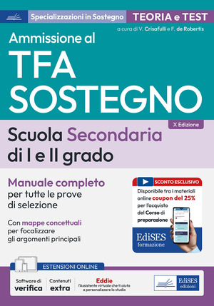Manuale concorso TFA sostegno scuola secondaria I e II grado. Manuale completo per tutte le prove di selezione