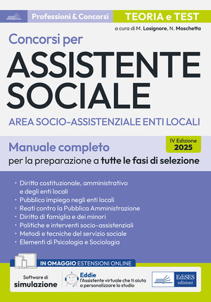 Concorsi per assistente sociale. Area socio-assistenziale enti locali. Manuale completo per la preparazione a tutte le fasi di selezione