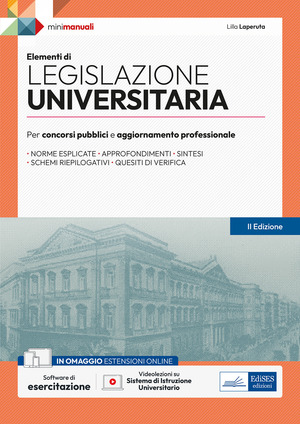 Elementi di legislazione universitaria. Per concorsi pubblici e aggiornamento professionale