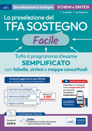 La preselezione del TFA sostegno facile. Tutto il programma d’esame semplificato con tabelle, sintesi e mappe concettuali. Con espansione online. Con software di esercitazione
