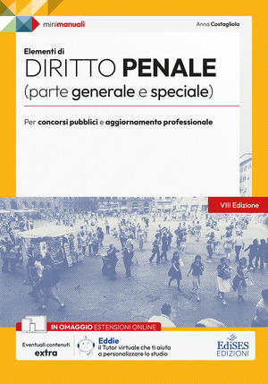 Elementi di diritto penale (parte generale e speciale). Teoria e test per concorsi pubblici e aggiornamento professionale. Con estensioni online