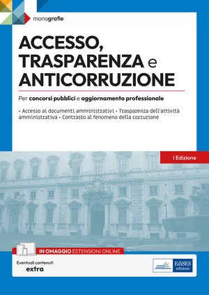 Accesso, trasparenza e anticorruzione. Per concorsi pubblici e aggiornamento professionale. Con espansione online