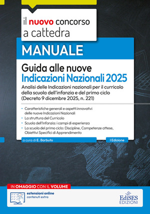 Guida alle nuove Indicazioni Nazionali per il curricolo 2025. Analisi delle Indicazioni nazionali per il curricolo della scuola dell’infanzia e del primo ciclo. Con estensioni online